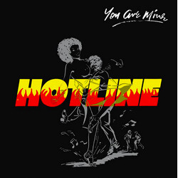 Hotline You Are Mine VINYL LP