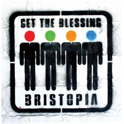Get The Blessing Bristopia LIMITED EDITION ORANGE VINYL LP