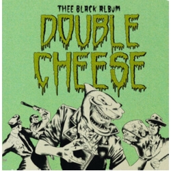 Double Cheese Thee Black Album VINYL LP