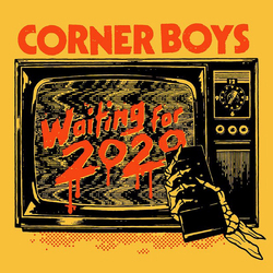Corner Boys Waiting For 2020 VINYL LP