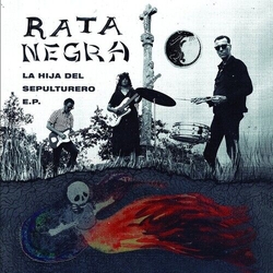 Rata Negra La Hija Del Sepulturero E.P. VINYL 7INCH