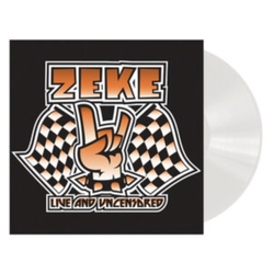 Zeke Live And Uncensored CLEAR VINYL LP