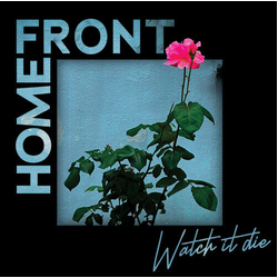 Home Front Watch It Die VINYL LP