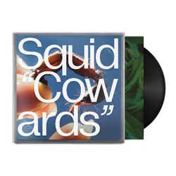 Squid Cowards VINYL LP