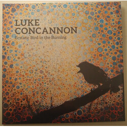Luke Concannon Ecstatic Bird In The Burning VINYL LP