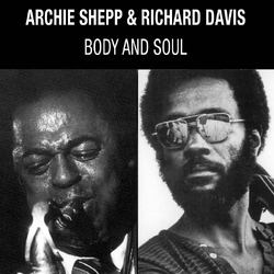 Archie Shepp & Richard Davis Body & Soul VINYL LP