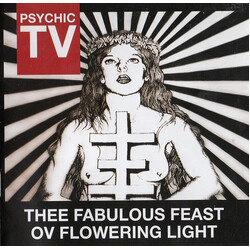 Psychic TV Thee Fabulous Feast Ov Flowering Light CD