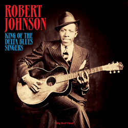Robert Johnson King Of The Delta Blues Singers (Red Vinyl) Vinyl LP