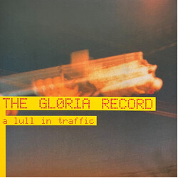 The Gloria Record A Lull In Traffic Vinyl