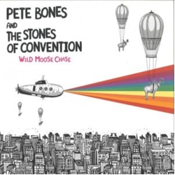 Pete Bones & The Stones Of Convention Wild Moose Chase VINYL LP