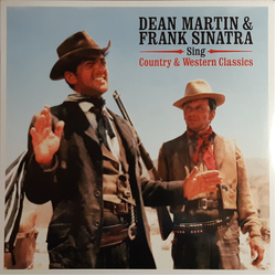 Dean Martin & Frank Sinatra Sings Country & Western Classics VINYL LP