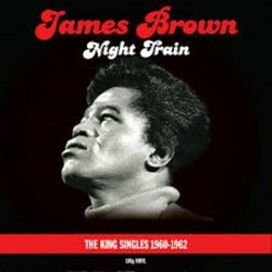 James Brown Night Train: King Singles Collection Vinyl LP