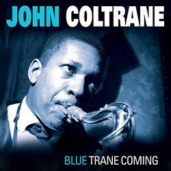 John Coltrane Blue Trane Coming Vinyl LP