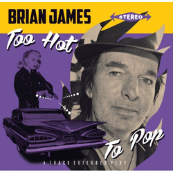 Brian James Too Hot To Pop E.P Vinyl LP