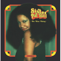 Sister Pat Hall Do Your Thing Vinyl LP