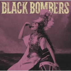 Black Bombers A: Last Bite B: You Take My Money VINYL 7INCH