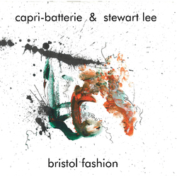 Capri-Batterie & Stewart Lee Bristol Fashion VINYL LP