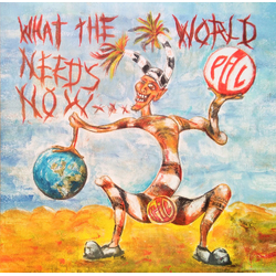 Public Image Ltd What The World Needs Now Vinyl LP