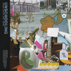 Unschooling Random Acts Of Total Control Vinyl LP