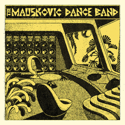 Mauskovic Dance Band The Mauskovic Dance Band VINYL LP