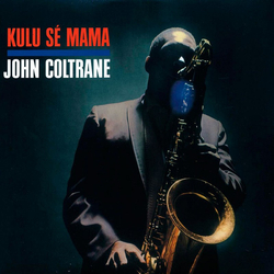 John Coltrane Kulu Se Mama Vinyl LP