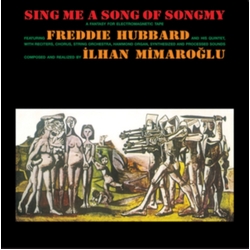 Freddie Hubbard & Ilhan Mimaroglu Sing Me A Song Of Songmy VINYL LP