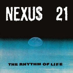 Nexus 21 The Rhythm Of Life Vinyl 12"