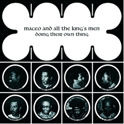 Maceo & All The Kings Men Doing Their Own Thing Vinyl LP
