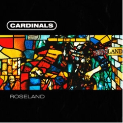 Cardinals Roseland Vinyl 7"