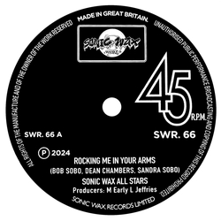 Sonic Wax All Stars Rocking Me In Your Arms VINYL 7INCH