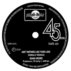 Diana Moore Aint Nothing Like Your Love VINYL 7INCH