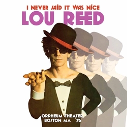 Lou Reed I Never Said It Was Nice / Orpheum Theater / Boston / Ma 76 Vinyl LP