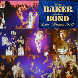 Ginger Baker / Graham Bond Live In Bremen 1970 Vinyl LP