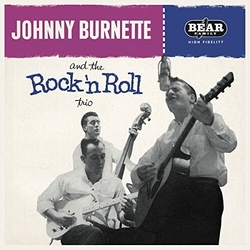 Johnny Burnette & The Rock N Roll Trio Johnny Burnette And The Rock N Roll Trio VINYL LP