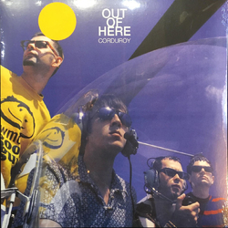 Corduroy Out Of Here Vinyl LP