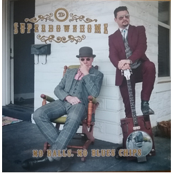 Superdownhome No Balls. No Blues Chips VINYL LP