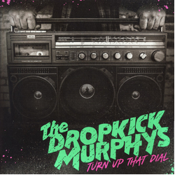 Dropkick Murphys Turn Up That Dial COLOURED VINYL LP