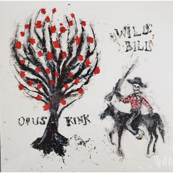 Opus Kink Wild Bill & This Train Vinyl 7"