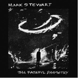 Mark Stewart The Fateful Symmetry VINYL LP