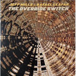 Jeff Mills & Rafael Leafar The Override Switch Vinyl LP