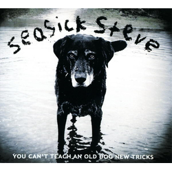 Seasick Steve You Cant Teach An Old Dog New Tricks Vinyl LP
