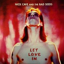 Nick Cave & The Bad Seeds Let Love In VINYL LP