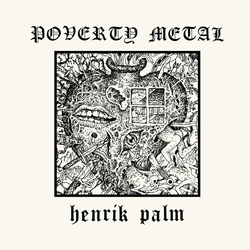Henrik Palm Poverty Metal VINYL LP