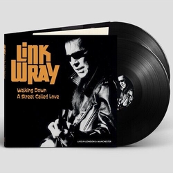 Link Wray Walking Down A Street Called Love - Live In Manchester And London Vinyl LP