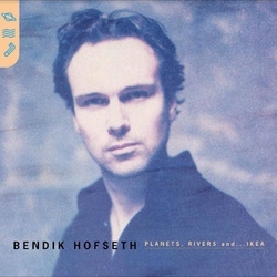 Bendik Hofseth Planets. Rivers And... Ikea VINYL LP