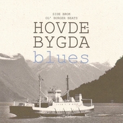 Ol Burger Beats & Side Brok Hovdebygda Blues VINYL LP