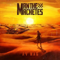Man The Machetes Av Nag VINYL LP