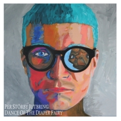 Storby Jutbring Per Dance Of The Diaper Fairy VINYL LP