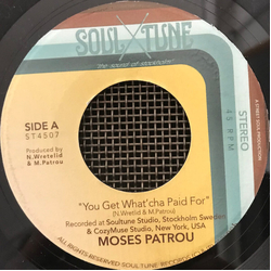 Moses Patrou You Get Whatcha Paid For / Whos Gonna Save Me (From Myself) Vinyl 7"