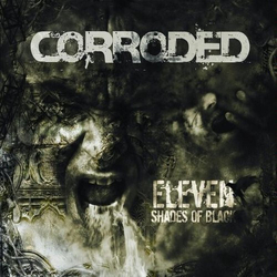 Corroded Eleven Shades Of Black VINYL LP